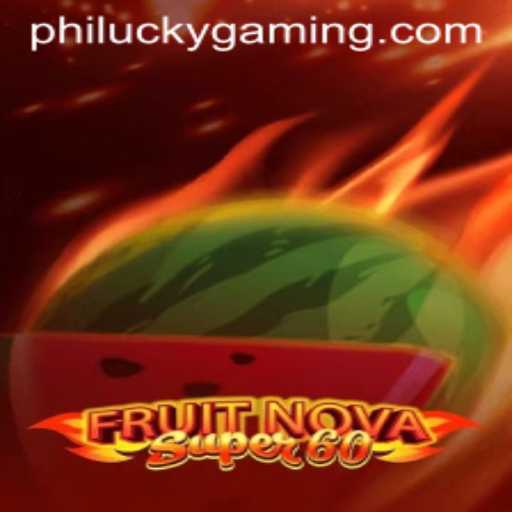 Explore the Exciting World of FruitNovaSuper60 and Discover the Magic of Phillucky